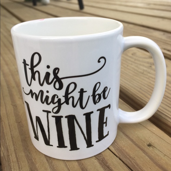 Other - This Might Be Wine Mug 😂